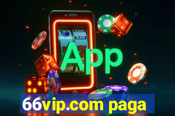 66vip.com paga